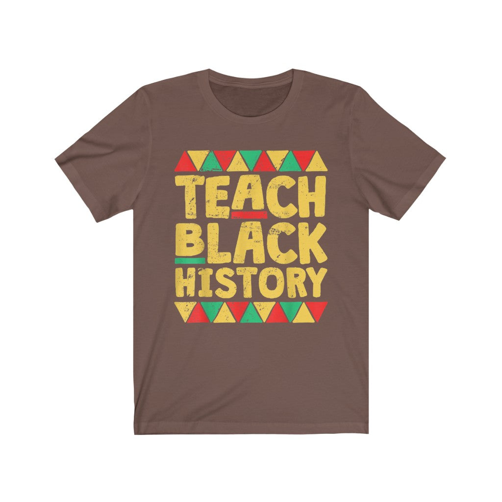Teach Black History Short Sleeve Tee