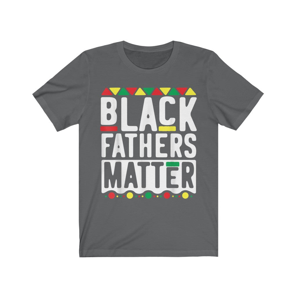 Black Fathers Matter Short Sleeve Tee