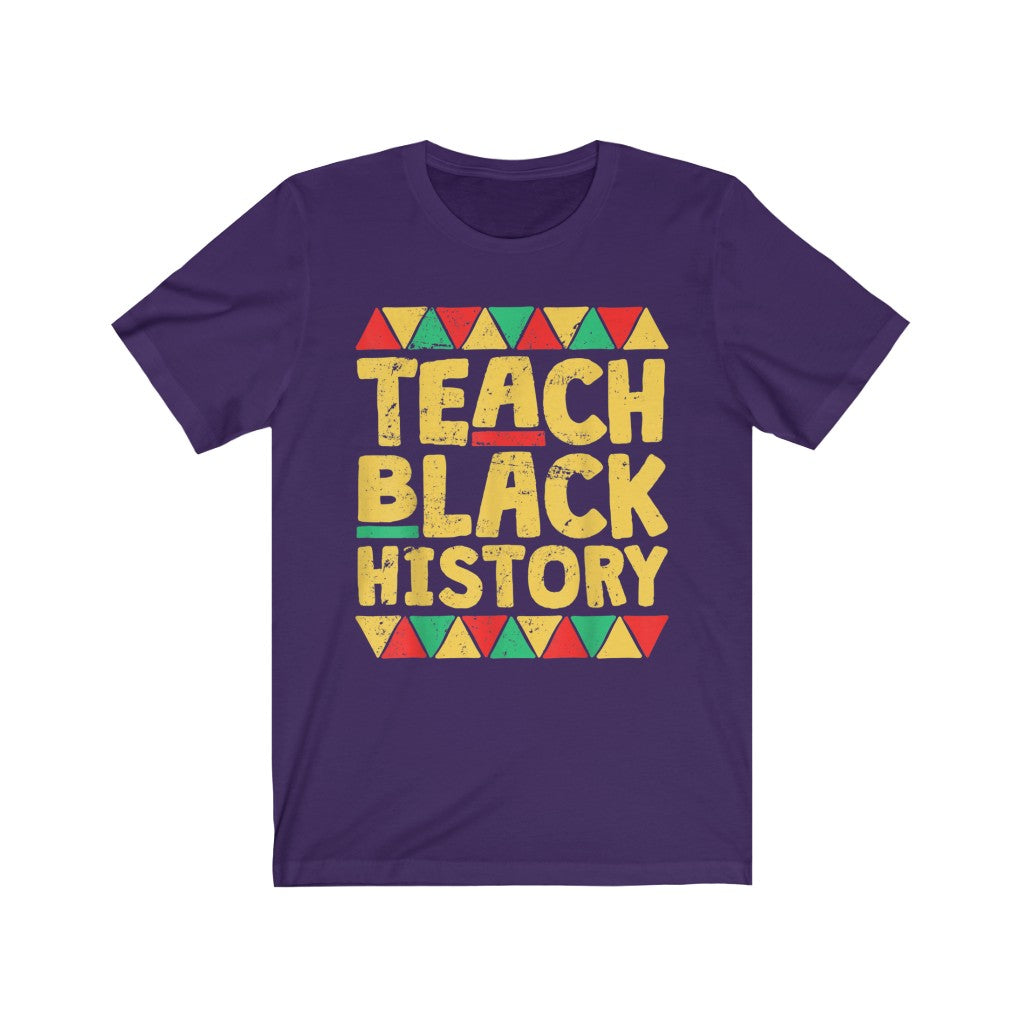 Teach Black History Short Sleeve Tee